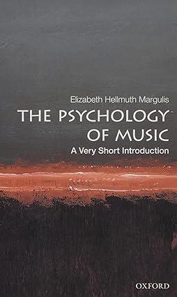 the psychology of music a very short introduction very short introductions 1st edition elizabeth hellmuth