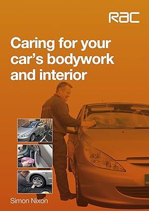 caring for your cars bodywork and interior 1st edition simon nixon 1845843886, 978-1845843885