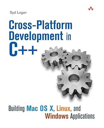 Cross Platform Development In C++ Building Mac OS X Linux And Windows Applications