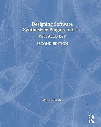 designing software synthesizer plugins in c++ with audio dsp 2nd edition will c. pirkle 0367510480,