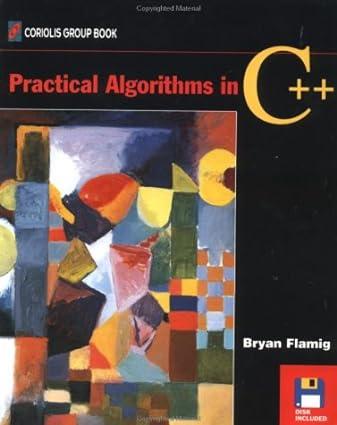practical algorithms in c++ 1st edition bryan flamig 0471009555, 978-0471009559