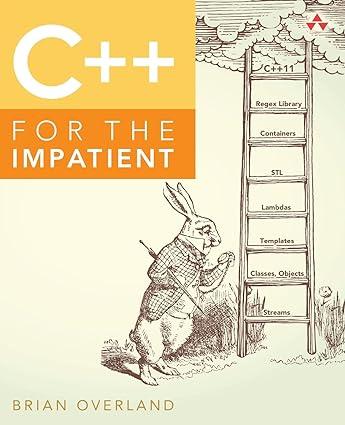 c++ for the impatient 1st edition brian overland 0321888022, 978-0321888020