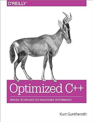optimized c++ proven techniques for heightened performance 1st edition kurt guntheroth 9781491922064