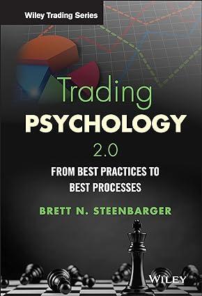 trading psychology 2.0 from best practices to best processes 1st edition brett n. steenbarger 1118936817,