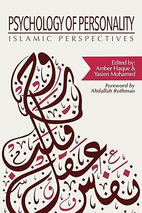 psychology of personality islamic perspectives 1st edition amber haque, yasien mohamed, abdallah rothman