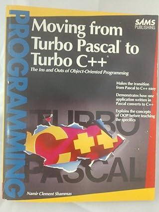 moving from turbo pascal to turbo c++ 1st edition namir clement shammas 0672301997, 978-0672301995