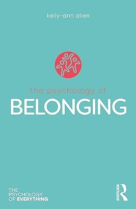 the psychology of belonging 1st edition kelly-ann allen 0367347520, 978-0367347529