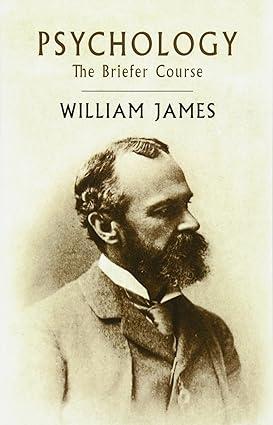 psychology the briefer course 1st edition william james 0486416046, 978-0486416045