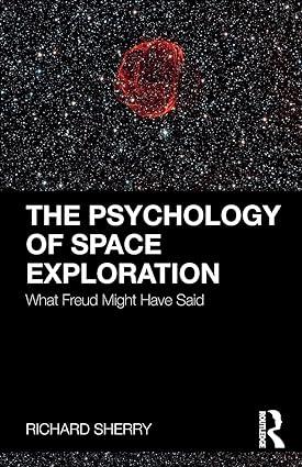 the psychology of space exploration what freud might have said 1st edition richard sherry 1138351407,