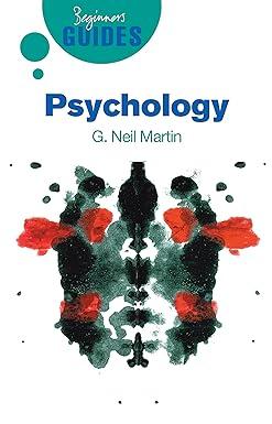 psychology a beginners guide 1st edition g. neil martin 1851686029, 978-1851686025