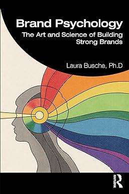 brand psychology the art and science of building strong brands 1st edition laura busche 1032373725,