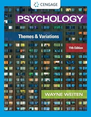 psychology themes and variations 11th edition wayne weiten 0357374827, 978-0357374825
