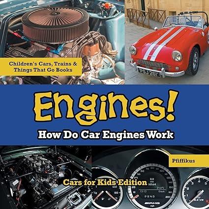 engines how do car engines work 1st edition pfiffikus 1683776100, 978-1683776109