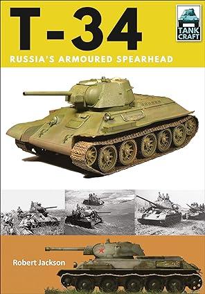 t 34 russias armoured spearhead 1st edition robert jackson 152671132x, 978-1526711328