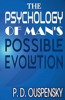 the psychology of mans possible evolution 1st edition p. d. ouspensky, zinc read 9357404589, 978-9357404587