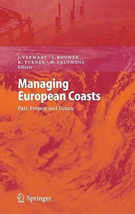 managing european coasts past present and future 2005 edition jan e. vermaat, laurens bouwer, kerry turner,