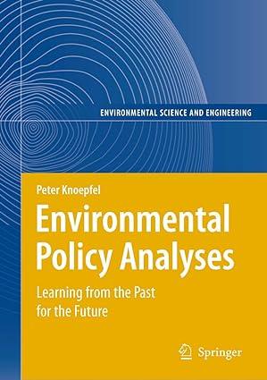 environmental policy analyses learning from the past for the future 25 years of research 2007 edition peter
