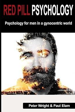 red pill psychology psychology for men in a gynocentric world 1st edition peter wright, paul elam 1549835165,
