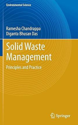 solid waste management principles and practice 2012 edition ramesha chandrappa, diganta bhusan das