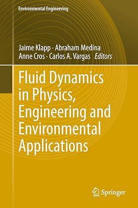 fluid dynamics in physics engineering and environmental applications 2013 edition jaime klapp, abraham