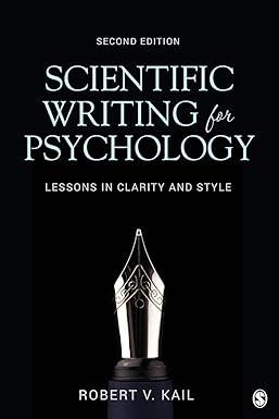 scientific writing for psychology lessons in clarity and style 2nd edition robert v. kail 1544309627,