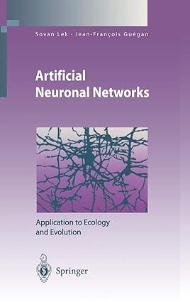 artificial neuronal networks application to ecology and evolution 2000 edition sovan lek, jean-francois