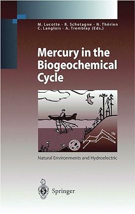 mercury in the biogeochemical cycle natural environments and hydroelectric reservoirs of northern québec 1st