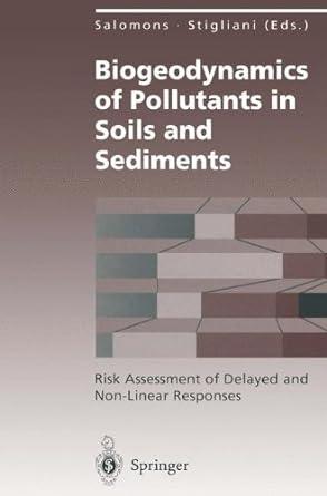 biogeodynamics of pollutants in soils and sediments 1st edition w. salomons, william m. stigliani 0387587322,