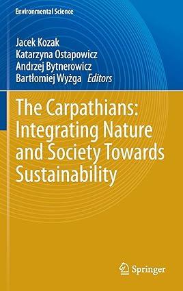 the carpathians integrating nature and society towards sustainability 2013 edition jacek kozak, katarzyna