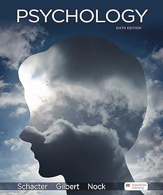 psychology 6th edition schacter, gilbert, nock 1319498639, 978-1319498634