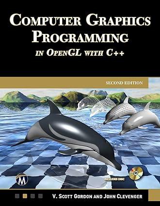 computer graphics programming in opengl with c++ 2nd edition v. scott gordon, john l. clevenger 1683926722,
