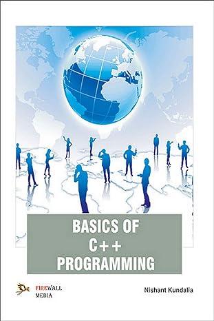 basics of c++ programming 2nd edition ramesh bangia nishant kundalia 9380298005, 978-9380298009