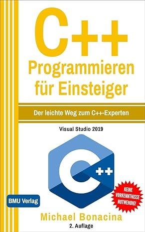 c++ programmieren für einsteiger 1st edition michael bonacina 3966450313, 978-3966450317