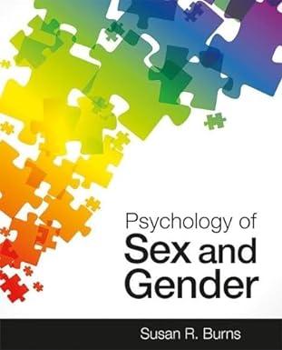 psychology of sex and gender 1st edition susan burns 146418223x, 978-1464182235