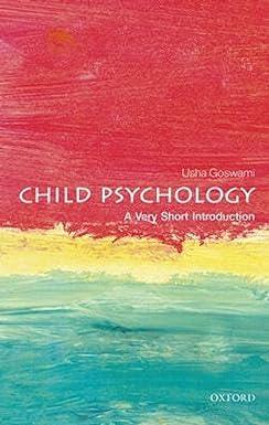child psychology a very short introduction 1st edition usha goswami 0199646597, 978-0199646593
