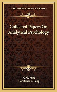 collected papers on analytical psychology 1st edition dr c g jung dr, constance e long 1163460796,