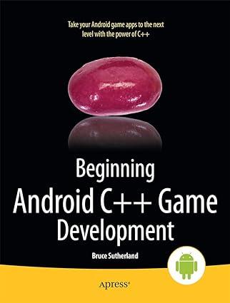 beginning android c++ game development 1st edition bruce sutherland 1430258306, 978-1430258308
