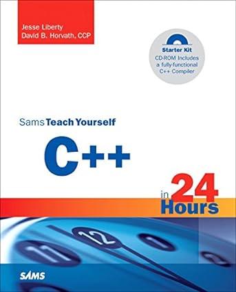 sams teach yourself c++ in 24 hours 4th edition jesse liberty, david b. horvath 0672326817, 978-0672326813