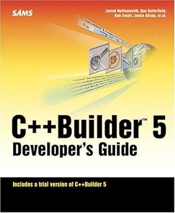 c++ builder 5 developers guide 1st edition bob swart, dan butterfield, jamie allsop, jarrod hollingworth