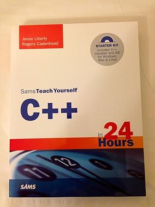 sams teach yourself c++ in 24 hours 5th edition jesse libert, rogers cadenhead 0672333317, 978-0672333316