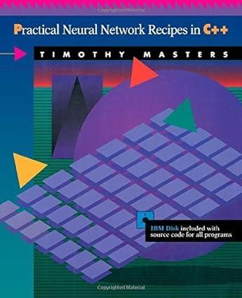 practical neural network recipies in c++ 1st edition masters 9780124790407, 978-0124790407