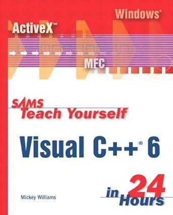 sams teach yourself visual c++ 6 1st edition mickey williams 0672313030, 978-0672313035