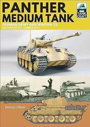panther medium tank german army and waffen ss eastern front summer 1943 1st edition dennis oliver 1399017969,