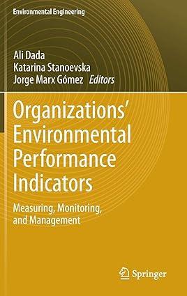 organizations environmental performance indicators 2013 edition ali dada, katarina stanoevska, jorge marx