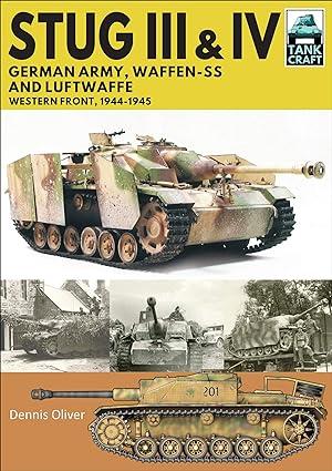 stug iii and stug iv german army waffen ss and luftwaffe western front 1944-1945 1st edition dennis oliver