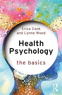 health psychology the basics 1st edition erica cook, lynne wood 1138213691, 978-1138213692