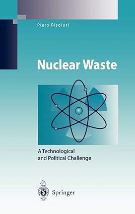 nuclear waste a technological and political challenge 2004 edition piero risoluti 3540404473, 978-3540404477