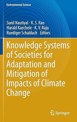 knowledge systems of societies for adaptation and mitigation of impacts of climate change 2013 edition sunil
