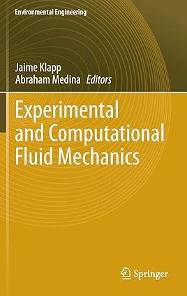 experimental and computational fluid mechanics 2014 edition jaime klapp, abraham medina 3319001159,