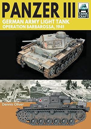 panzer iii german army light tank operation barbarossa 1941 1st edition dennis oliver b097s1w91r,